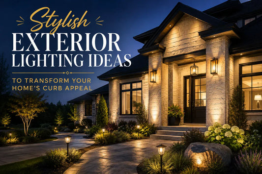 Stylish Exterior Lighting Ideas to Transform Your Home's Curb Appeal
